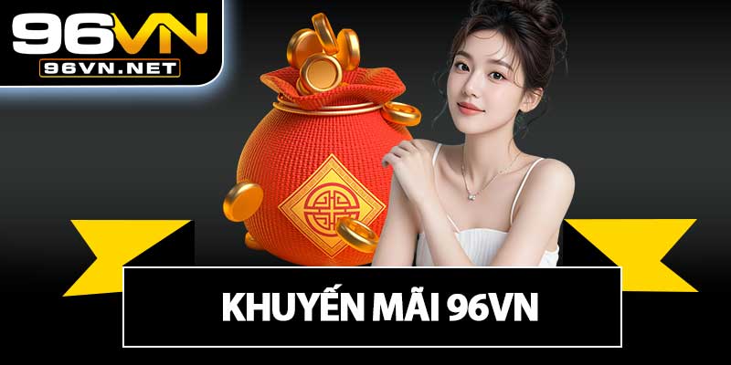 Khuyến Mãi 96VN
