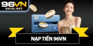 Nạp Tiền 96VN