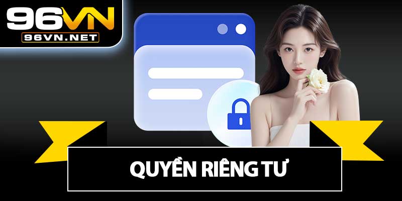 Quyền Riêng Tư