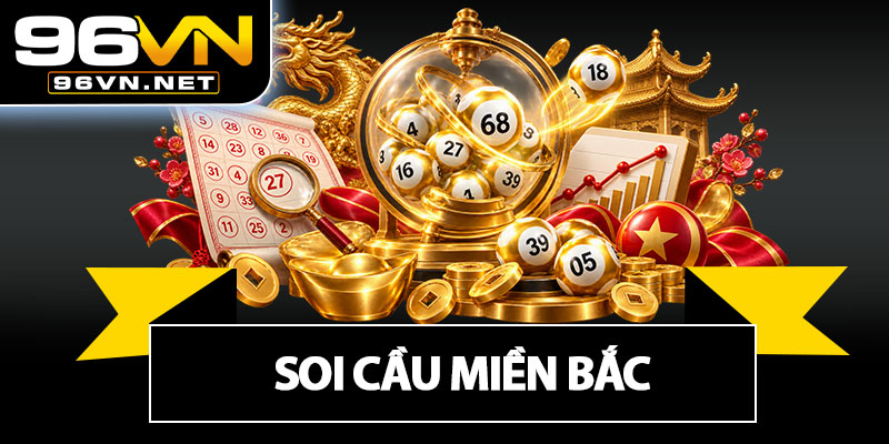 Soi Cầu Miền Bắc
